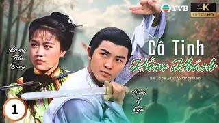 Phim TVB lồng tiếng Cô Tinh Kiếm Khách 4K 1/15 | Trịnh Y Kiện, Lương Tiểu Băng | 1994