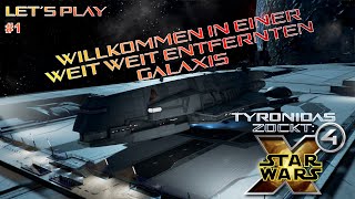 X4 - Star Wars Interworlds - Let´s Play #1 - Auf in eine weit weit entfernte Galaxis