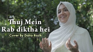 Tujh Mein Rab Dikhta Hai - Cover I Dana Razik