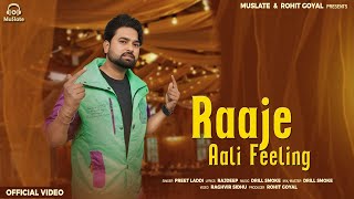 RAAJE AALI FEELING (Full Video) | Preet Laddi | Drill Smoke | Latest Punjabi Songs 2025 | MuSlate