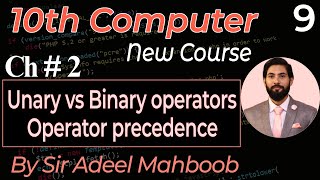 Unary vs Binary operators | Operator precedence | 10th class computer science new book chapter 2