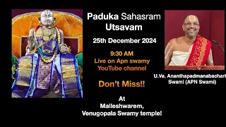 Sri Paduka Sahasram mahotsavam live from Bengaluru | 25-Dec-2024