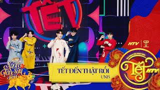 Tết Đến Thật Rồi - Uni5 | Tết HTV 2021