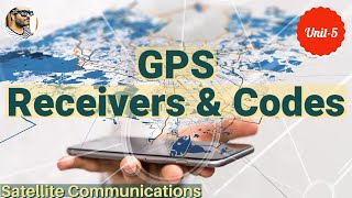 GPS receivers and codes in satellite communication