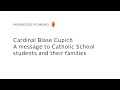 Video Message from Cardinal Blase Cupich