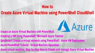 Create Azure Virtual Machine using powershell CloudShell how to
