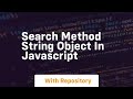 Search method string object in javascript