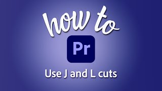 How to use J and L cuts for dialog scenes in Premiere Pro