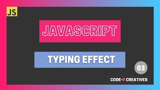 How to get Typing Effect using Javascript || Vanilla Javascript || Mini Project-03