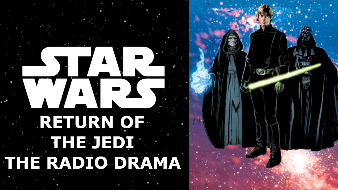 Star Wars: Return Of The Jedi Radio Drama - Definitive Edition - YouTube