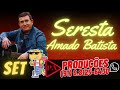 Set Amado Batista em Ritmo de Seresta e Arrocha