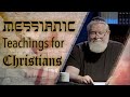 Episode 5 | Messianic Teachings for Christians