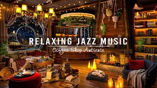 Relaxing Jazz Music for Work, Study ☕ Soothing Jazz Instrumental Music at Cozy Coffee Shop Ambience