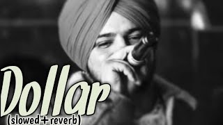Dollar song (slowed+reverb) sidhu moosewala |