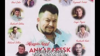 HÜSEYİN KAĞIT - YİNE AKŞAM OLDU