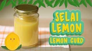 RESEP SELAI LEMON | EASY LEMON CURD RECIPE