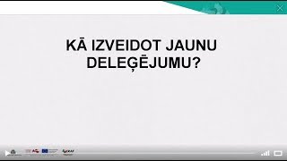 Kā izveidot jaunu deleģējumu