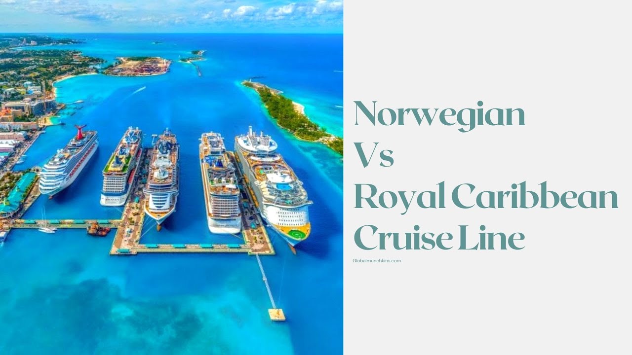 Norwegian Vs Royal Caribbean Cruise Line - YouTube