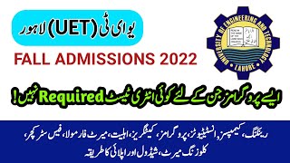 UET Lahore Fall Admissions 2022::  University of Engineering & Technology,Lahore Complete Detail