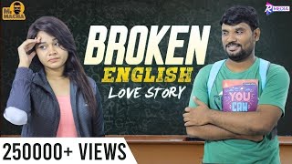 Broken English Love Story | Spoken English Kashtalu || Mr Macha || RMedia || Telugu Short films 2021