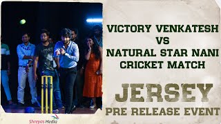 Victory Venkatesh VS Natural Star Nani Cricket Match At #Jersey Pre Release Event