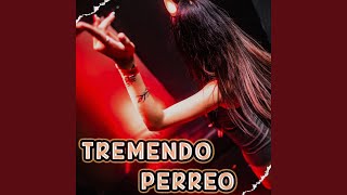 Tremendo Perreo 8