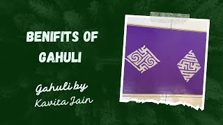 Easy Gahuli, Benefits of Gahuli, Jain Gahuli, Gahuli design, Gahuli by Kavita jain- 48 simple Gahuli