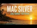 Mac Silver - Saltwind Refrain