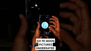 S21 FE Does Moonshots Like it's Big Brother #samsung #samsungzoom #s21ultra #s21fe #iphone #android