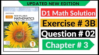 Exercise 3b Question no 2 D1 Maths New Updated Edition Oxford New Syllabus || Chapter 3 || Book 1