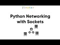 Python Networking with Sockets