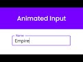 Animated Input | HTML, CSS | Pure CSS