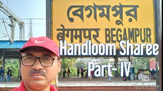 #Handloom Tat Sharee Begampur Part - IV, #বেগমপুর তাঁত শাড়ি