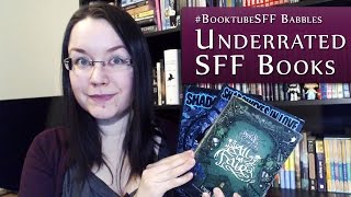 Underrated Science Fiction & Fantasy Books | #BooktubeSFF Babbles