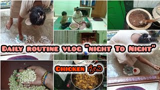 Daily routine vlog Night to Night routine! ರಂಗೋಲಿ!ಚಿಕನ್ ಗ್ರೇವಿ ಸಿಂಪಲ್ 😋 ಆಗಿ!ಮನೆಯೆಲ್ಲಾ ಯಾವ ರೀತಿ ಇದೆ😴