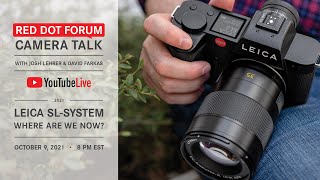 Red Dot Forum Camera Talk: Leica SL System - 2021/ Where are we now?