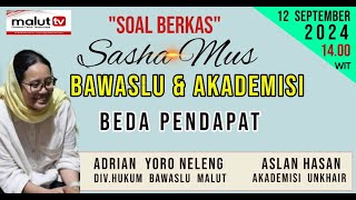 PENCALONAN SASHA MUS DISOAL BAWASLU, AKADEMISI MERADANG