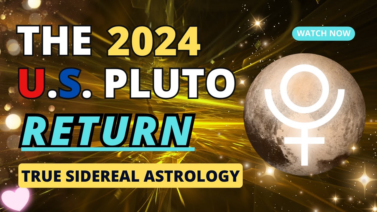 The U S Pluto Return 2024 A Cosmic Reckoning True Sidereal Insight