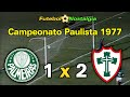 Palmeiras 1 x 2 Portuguesa - 10-09-1977 ( Campeonato Paulista )