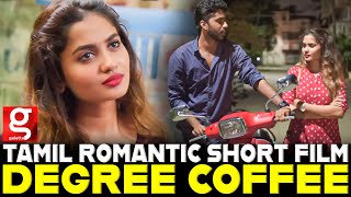 Degree Coffee - Tamil Romantic Short Film | Eniyan | Tejaswini