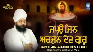 Japeo Jin Arjun Dev Guru - Bhai Anantvir Singh Ji LA Wale | Gurbani Shabad Kirtan - Amritt Saagar