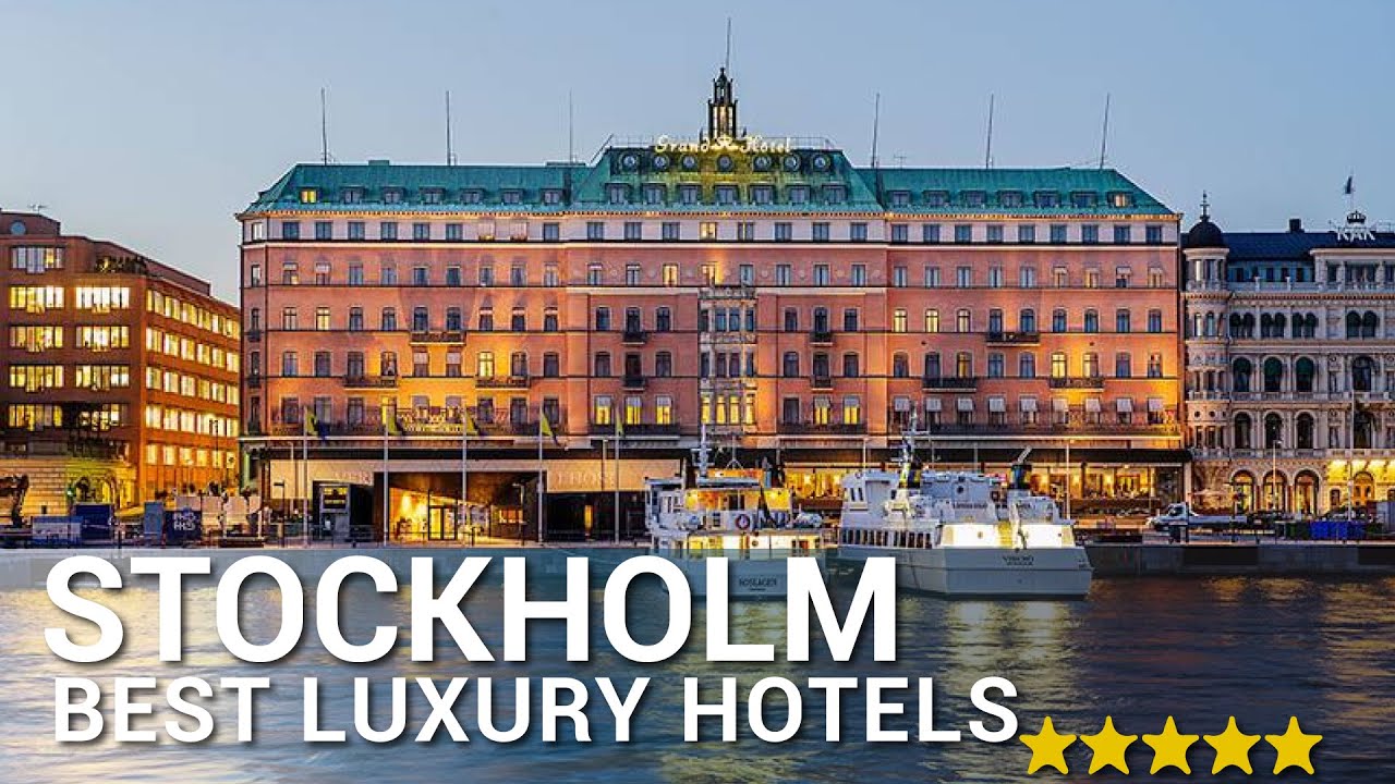 TOP 10 Best Luxury 5 Star Hotels In STOCKHOLM, Sweden - YouTube