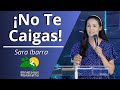 ¡No Te Caigas! - Sara Ibarra