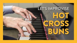 How to Improvise with Hot Cross Buns | Hoffman Academy Piano Lesson 2
