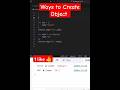 Ways to Create Object in JavaScript | object in javascript #shorts #shortvideo #javascript