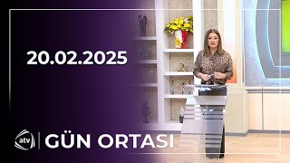 Gün Ortası - Arzu Mirzəyeva, Əhməd Mustafayev, Tərlan Novxanı / 20.02.2025