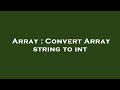 Array : Convert Array string to int