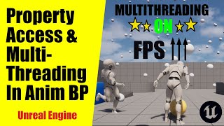 UE5 || Master Multithreading In Animation Blueprints With Property Access & Threadsafe Updates
