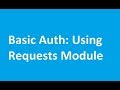REST API : Basic Auth with Requests module
