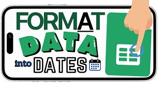 How to Format your Data into Dates in the Google Sheets Mobile! (iPhone & Android)